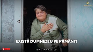 "EXISTĂ DUMNEZEU PE PĂMÂNT!" 🙏🏻 | Asociația Miros De Cer