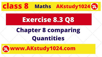 #21 Ex 8.3 class 8 Q8 chapter 8 comparing quantities by Ak Yadav | Akstudy 1024