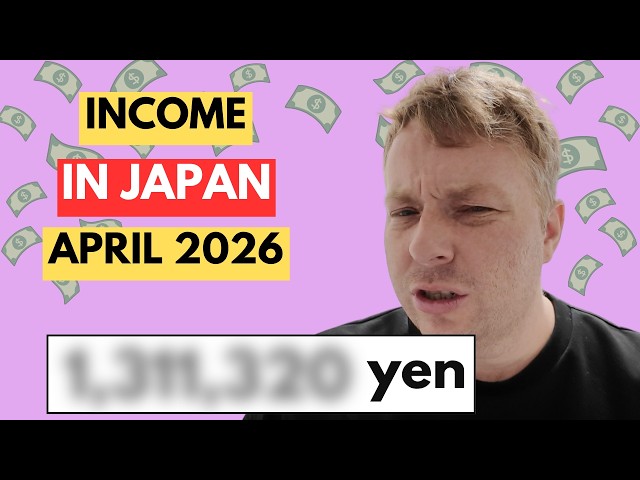 Income living in Japan April 2026 - 34 year old British guy!