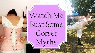 Watch Me Bust Some Corset Myths!