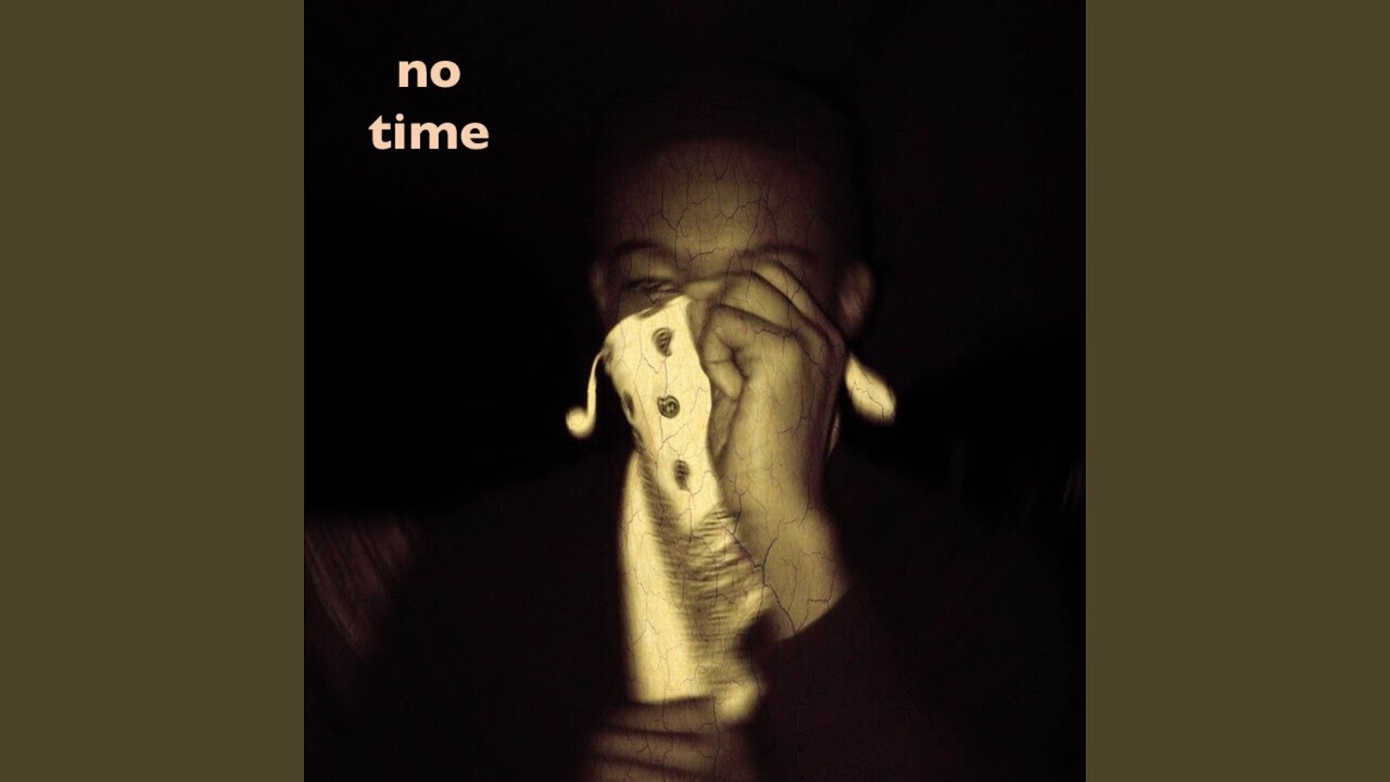 Watch No Time on YouTube Watch No Time on YouTube