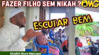 ⚠️ Relationship WITHOUT NIKAH? Sheikh Nuro Mecupa Issues Shocking Warning. | More Serious Than Yo...