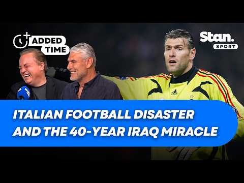 Coaching Iraq To World Cup, Coffee At Mark Viduka's Cafe & Italy's Woes | Zeljko Kalac On Added Time