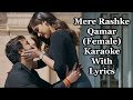 Mere Rashke Qamar Female Karaoke With Lyrics | Baadshaho | Tulsi Kumar
