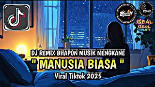 Download Lagu DJ MANUSIA BIASA MENGKANE VIRAL TIKTOK || FULL SONG BHAPON MUSIK POPULER TAHUN 2025🎶 MP3 Download Lagu DJ MANUSIA BIASA MENGKANE VIRAL TIKTOK || FULL SONG BHAPON MUSIK POPULER TAHUN 2025🎶 MP3