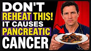 Doctor's URGENT WARNING: Never Reheat These 5 Foods (Cancer Risk)