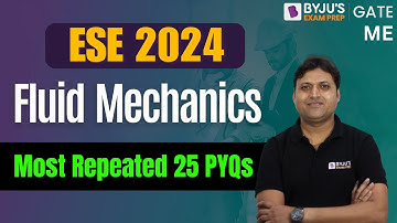 25 Most Repeated PYQ of Fluid Mechanics | ESE 2024 | Mechanical Engineering | BYJU