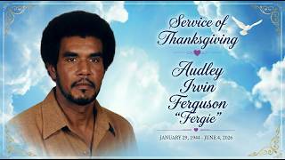 Audley Irvin Ferguson Service of Thanksgiving | 10:00am Thursday | June 18, 2026