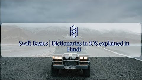 2. Swift Basics | Dictionaries in iOS well explained for beginners in Hindi