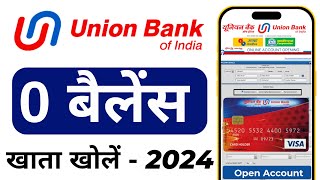 Union Bank Zero Balance Account Opening Online 2024 | Union Bank Account account opening Online