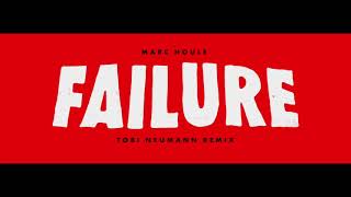 Marc Houle - Failure (Tobi Neumann Remix)