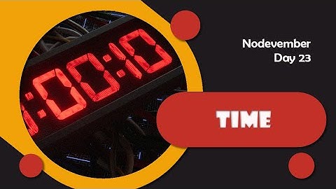 Nodevember 2025 - Day 23 - Time