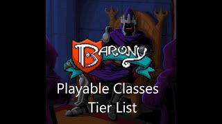 Barony Tier List - I believe that wizards are the best class and everyone else is silly and bad pt 2