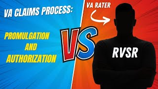 VA Claims Process Summary: Promulgation and Authorization