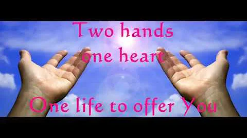 TWO HANDS, ONE HEART (With Lyrics) : Don Moen