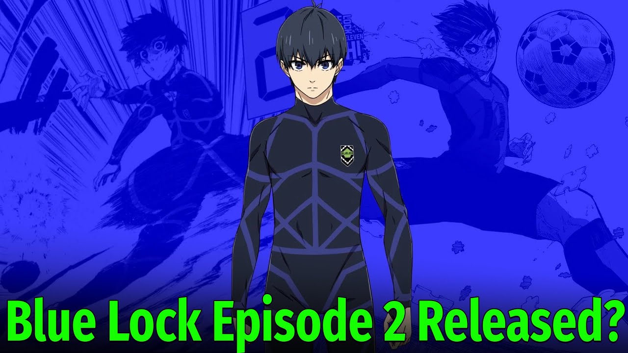 BLUE LOCK EPISODE 2 RELEASE DATE AND TIME 