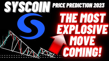 The Most Explosive Move Of SYS  Is Coming! | Syscoin Price Prediction 2023