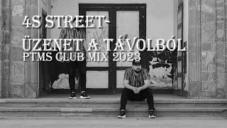 4S Street - Üzenet a távolból (PTMS Club Mix 2023)