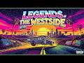 🎤 𝐋𝐞𝐠𝐞𝐧𝐝𝐬 𝐨𝐟 𝐭𝐡𝐞 𝗪𝐞𝐬𝐭𝐬𝐢𝐝𝐞 📼 | Westcoast G