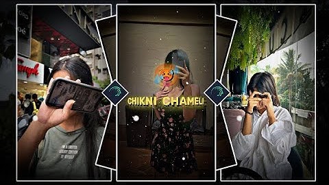"CHIKNI CHAMELI 🥵" trend Instagram status video edit alight motion xml by THE XML CREATOR