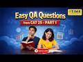 Easy QA Questions from CAT 25 - Part 1