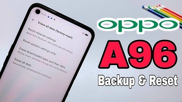Oppo A96 Backup & Reset Full Tutorial 2022 | Oppo A96 Hard Reset Kaise Kare ||