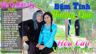 Hoa Cau Vườn Trầu - LK Nhạc Trữ Tình Miền Tây Cha Cha Cha Remix Hay Nhất ❤️ Dân Ca Quê Hương 2024