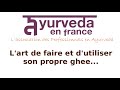 Lart de faire et dutiliser son propre ghee ayurveda