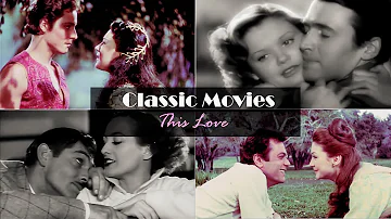 Classic Movie Couples || This Love
