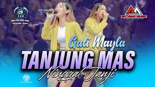 TANJUNG MAS NINGGAL JANJI - GATI MAYLA - AA JAYA MUSIC | K3B x K5 MAXIMAL