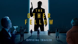 THE OTHER FELLOW Trailer - James Bond documentary in theatres &amp; on demand February 17