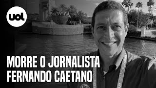 Morre o jornalista esportivo Fernando Caetano, ex-ESPN e Fox Sports