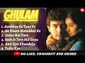 Ghulam movie all songsaamir khanrani mukerji gulam movie ke sare gaane all hits