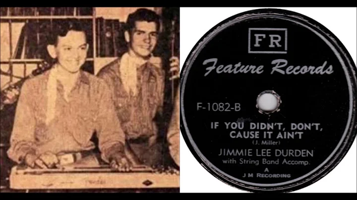 Jimmie Lee Durden -  If You Didn't, Don't, Cause I...