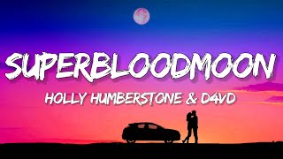 Holly Humberstone - Superbloodmoon (Lyrics) feat. D4vd