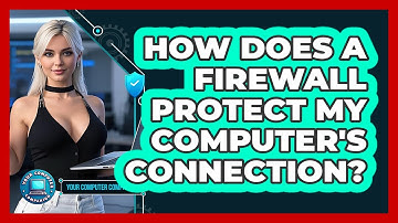 How Does A Firewall Protect My Computer
