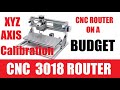 3018 CNC Router engraver XYZ Axis Calibration made simple, CNC on a budget