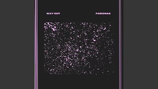 Way Out - Faidonas