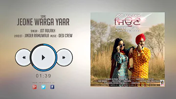 New Punjabi Songs 2016 || JEONE WARGA YAAR || JOT AULAKH || Punjabi Songs 2016