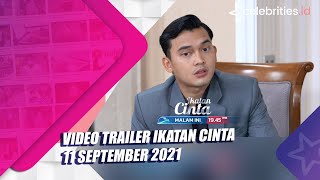Video Trailer Ikatan Cinta 11 September 2021