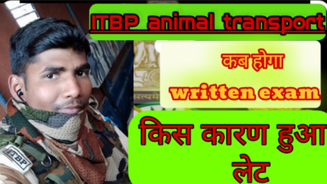 ITBP Animal Transport 2023 Written Exam Date YouTube itbp-animal-transport-2023-written-exam-date-youtube