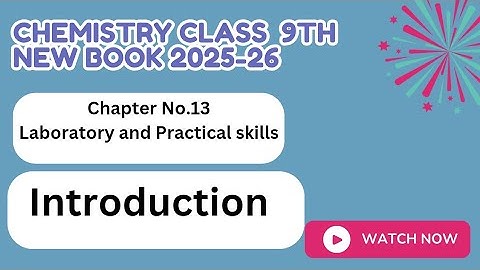 Laboratory and Practical skills|Chapter No.13|Chemistry new book class 9th 2025-26|Science GK