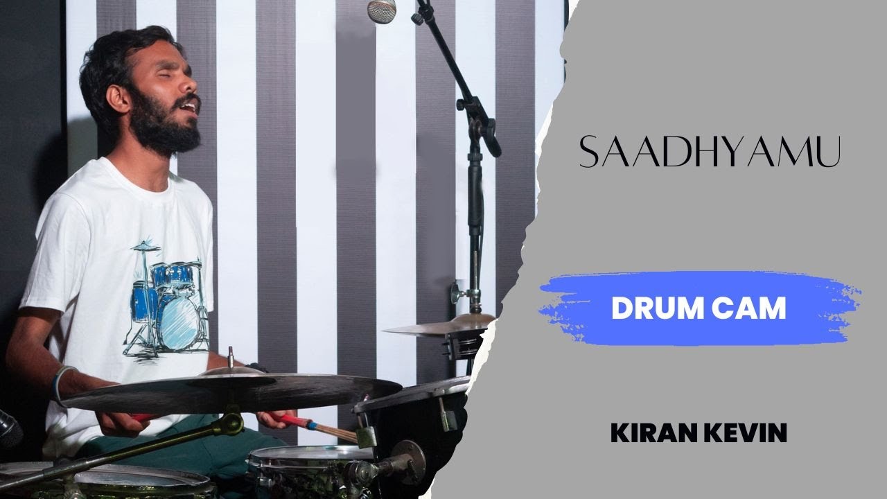 Saadhyamu   Drum Cam  Kiran Kevin    bethesdaworshipcenterhyd