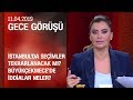 İstanbul'da seçimler tekrarlanacak mı? - Gece Görüşü 11 04 2019 Perşembe