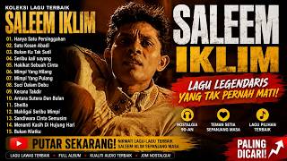 SALEEM IKLIM FULL ALBUM 2026 🎧 Lagu Malaysia Lama Slow Rock Terbaik & Nostalgia | TANPA IKLAN