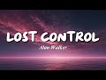 Alan Walker Lost Control Lyrics Ft Sorana