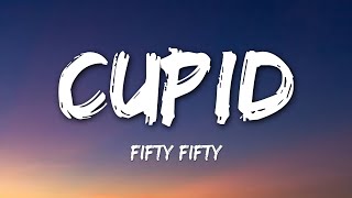 FIFTY FIFTY - Cupid (Twin Version) [ Lyrics ]