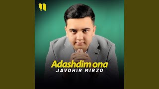 Adashdim ona - Javohir Mirzo