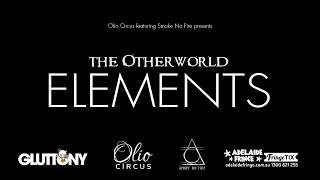 Smoke No Fire & Olio Circus The Otherworld Elements Trailer