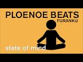 State of mind  furanku  ploenoe beats